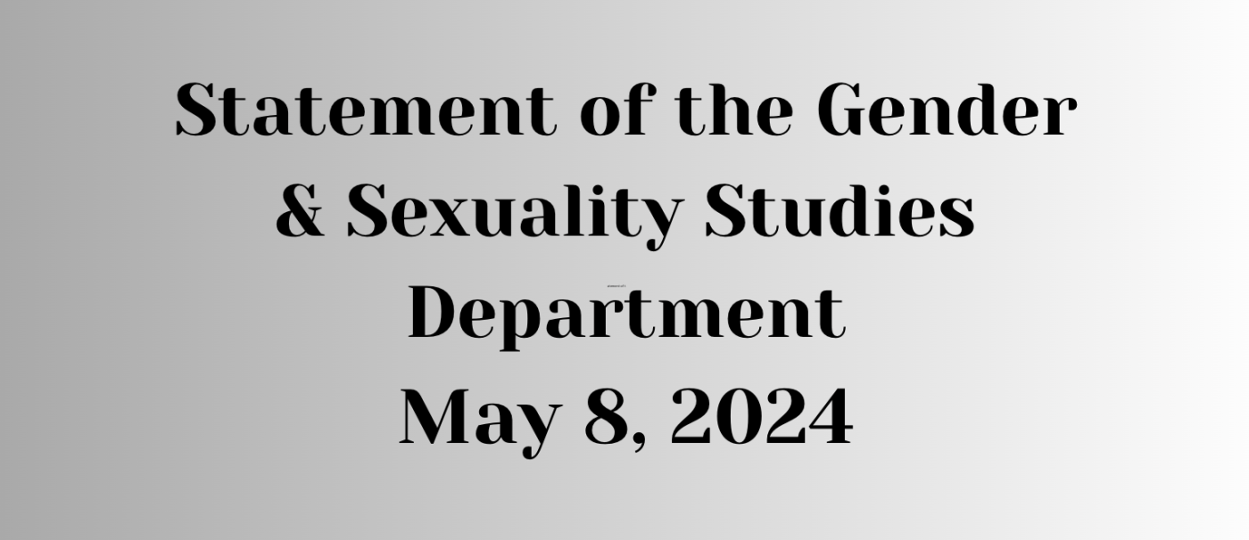 Statement of Gender & Sexuality Studies Department, May 8, 2024