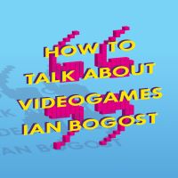 How to Talk About Video Games book cover