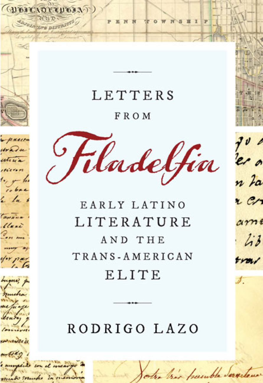 The book cover of "Letters from Filadelfia" by Rodrigo Lazo