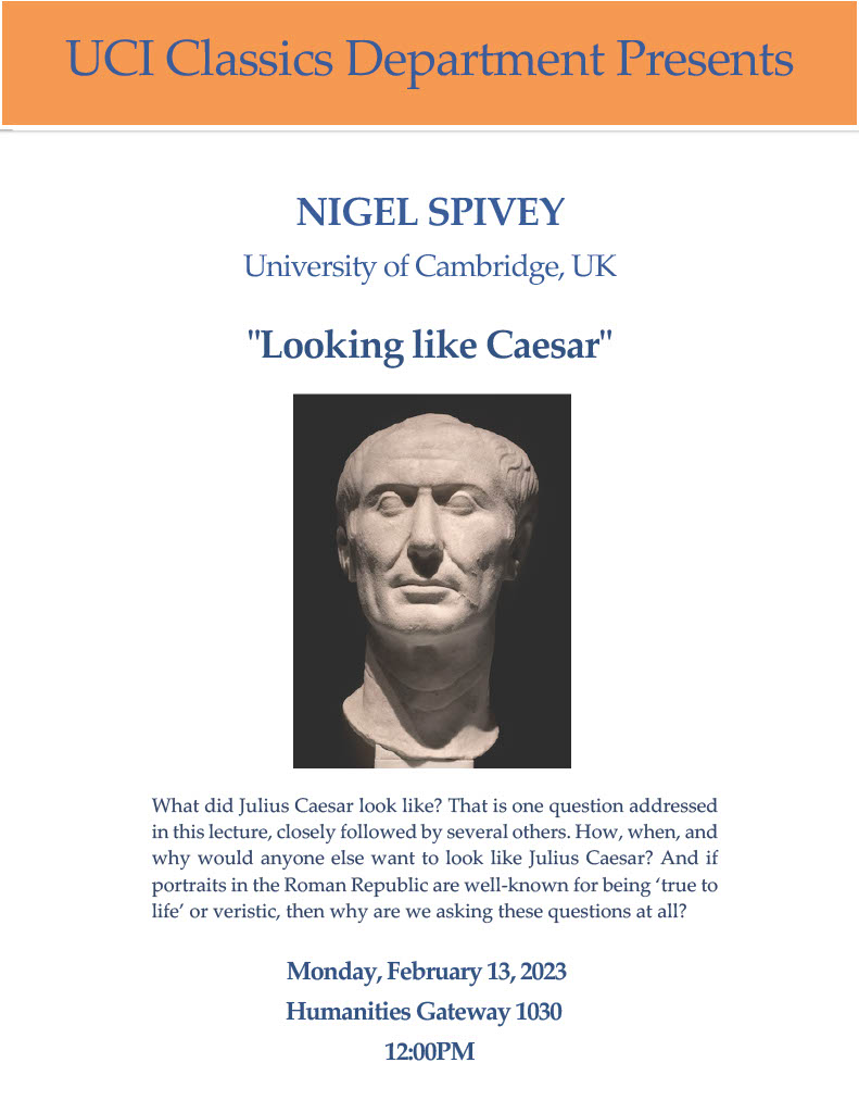 Nigel Spivey_Looking like Caesar Feb. 13 at 12pm in HG 1030