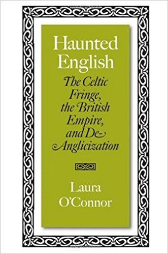 Haunted English: The Celtic Fringe, the British Empire, and 
