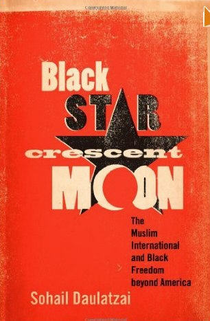 Black Star, Crescent Moon: The Muslim International and Blac