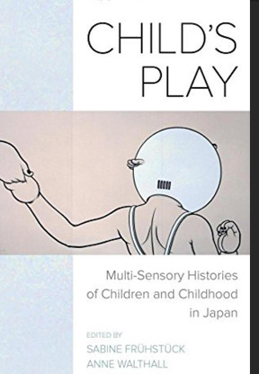 Child’s Play: Multi-Sensory Histories of Children and Childh