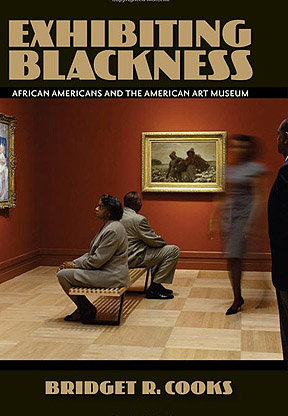 Exhibiting Blackness: African Americans and the American Art