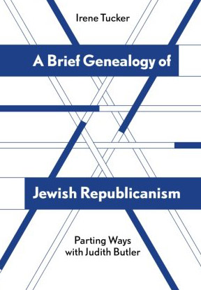 A Brief Genealogy of Jewish Republicanism: Parting Ways with