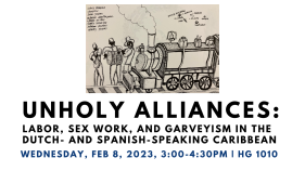 Unholy Alliances: Labor, Sex Work, and Garveyism in the Dutch- and Spanish-speaking Caribbean