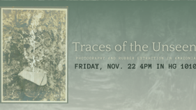 Traces of the Unseen: Photography and Rubber Extraction in Amazonia on Friday, November 22 at 4pm at HG1010