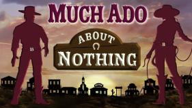 Much Ado About Nothing at New Swan