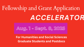 red background with white text, fellowship and grant application accelerator for humanities and scoail sciences graduate students and postdocs: Aug. 1- Sept. 8, 2025