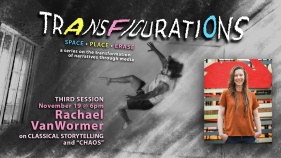 Transfigurations: With Rachael VanWormer