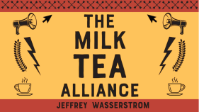Red and Yellow colors mixed together with text that reads "The Milk Tea Alliance Jeff Wasserstrom"
