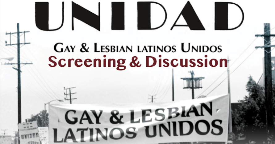 Unidad: Gay & Lesbian Latinos Unidos Screening and Discussion