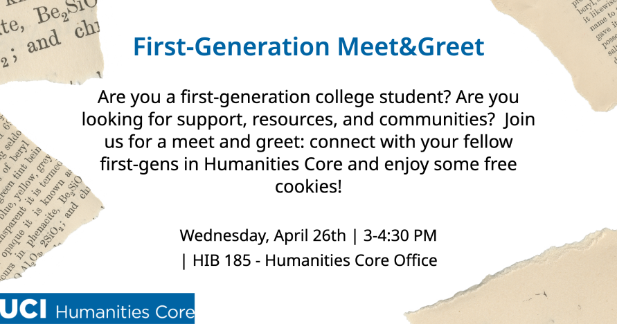 First Gen Meet and Greet. April 26th 3:00-4:30 in HIB 185