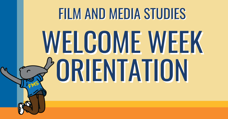 Film and Media Studies Welcome Week Orientation