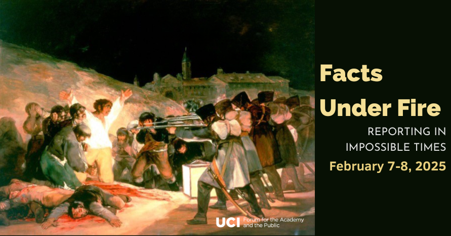 Goya's The Third of May 1808 painting, with text "Facts Under Fire, Reporting in Impossible Times" Feb. 7-8, 2025