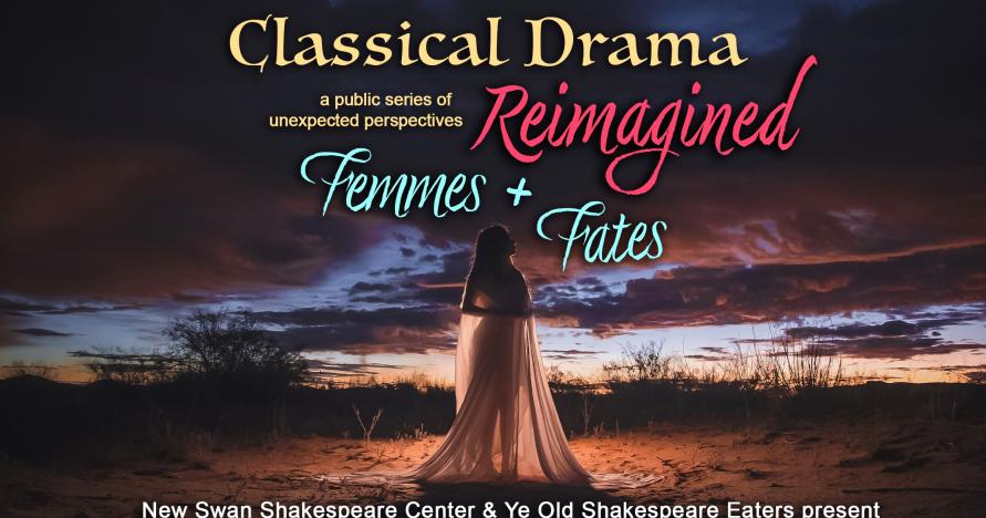 Femmes and Fates: Classical Drama Reimagined