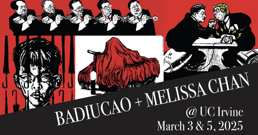 A variety of red and black political cartoons by artist Badiucao. The bottom right triangle is black and reads "Badiucao + Melissa Chan, @ UC Irvine, March 3 & 5, 2025.