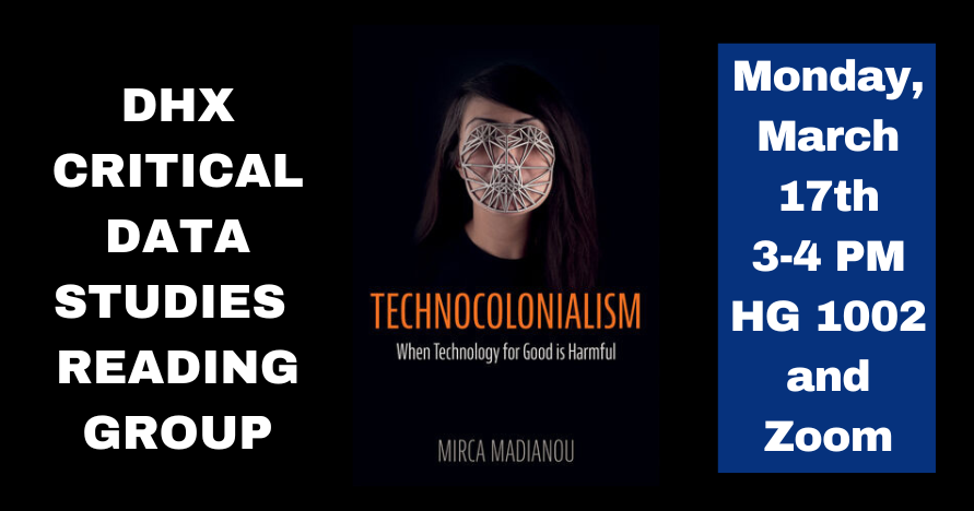 DHX critical studies reading group with technocolonialism book cover, woman with face covered by crisscrossed network lines