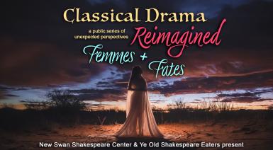 Femmes and Fates: Classical Drama Reimagined