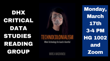 DHX critical studies reading group with technocolonialism book cover, woman with face covered by crisscrossed network lines