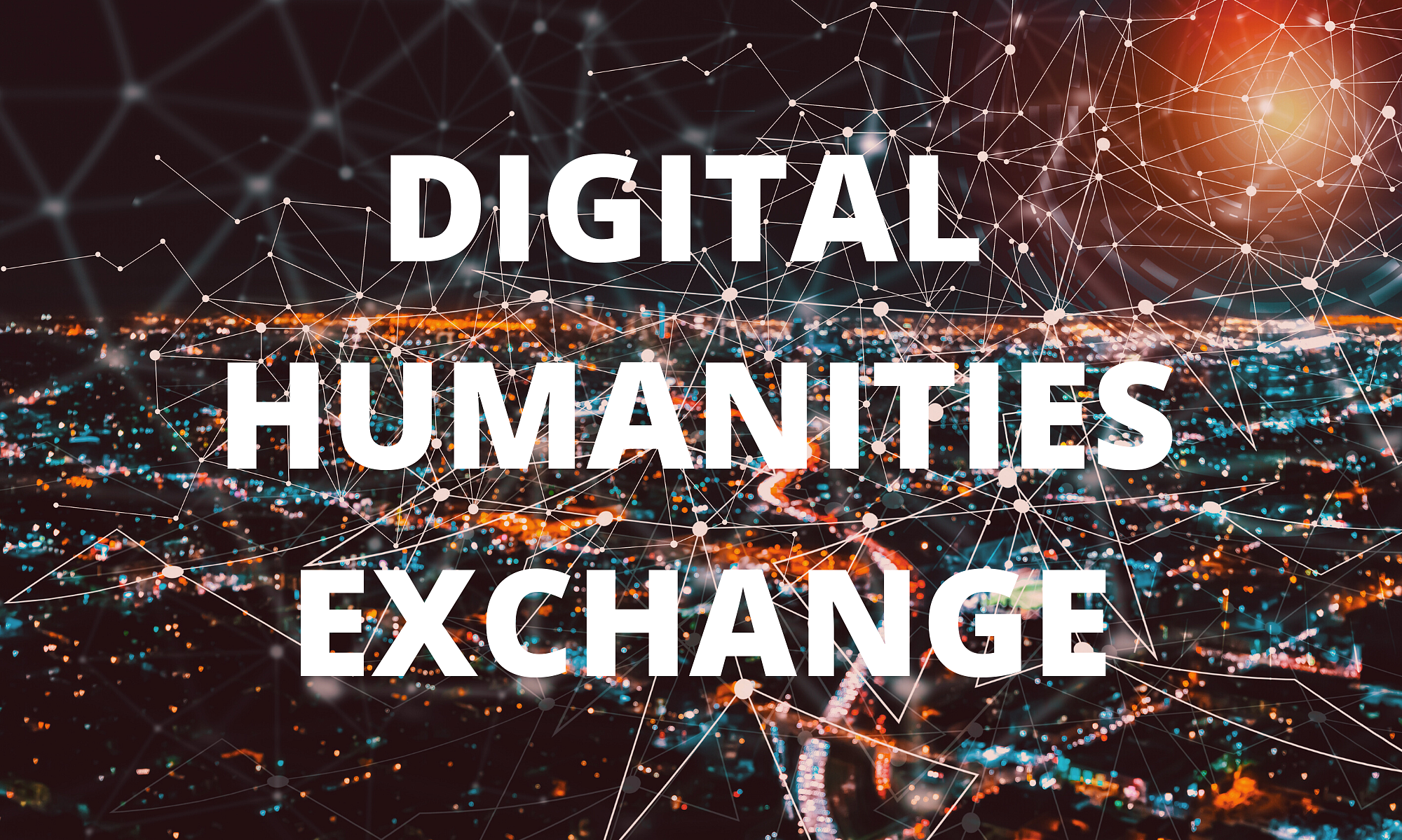 Digital Humanities Exchange in bold white words