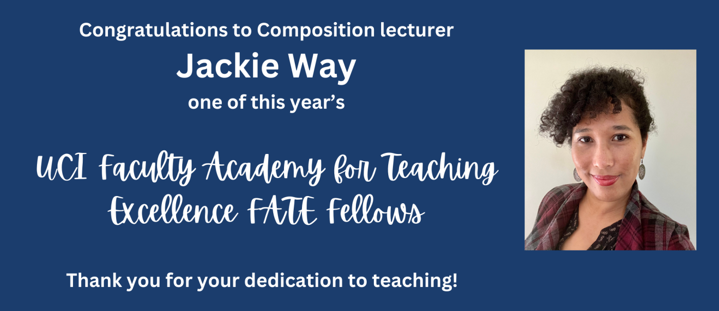 Congratulations to Jackie Way, one of this year's UCI Faculty Academy for Teaching Excellence FATE Fellows!