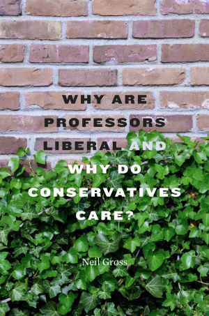 Book cover for Why Are Professors Liberal and Why Do Conservatives Care?