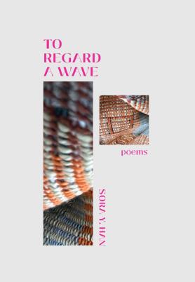 Book cover of To Regard a Wave by Sora Han
