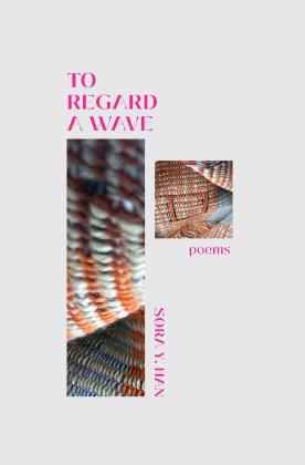 Book cover of To Regard a Wave by Sora Han