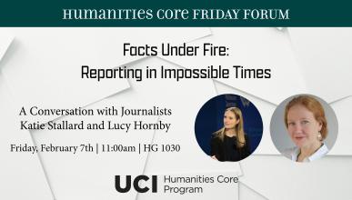 On a background of scattered sheets of white paper, this image reads "Facts Under Fire: Reporting in Impossible Times A Conversation with Journalists Katie Stallard and Lucy Hornby Friday, February 7th | 11:00am | HG 1030". There is also a headshot for Katie Stallard and a headshot of Lucy Hornby. 