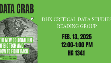 book cover of Data Grab; text "DHX Critical Data Studies Reading Group, Feb. 13, 2025, 12-1 PM; HG 1341"