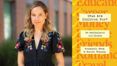 A photograph of Professor Anastasia Berg, alongside the cover of her new book: "What Are Children For? On Ambivalence and Choice"