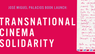 José Miguel Palacios Book Launch: Transnational Cinema Solidarity