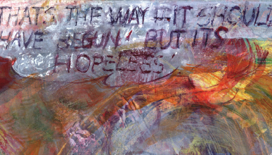 a rainbow of colors painted with the words That's the way it should have begun but's hopeless written over