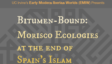 EMIW zoom event titled Bitumen-Bound: Morisco Ecologies at the end of Spain's Islam
