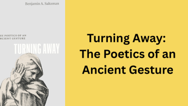 Turning Away: The Poetics of an Ancient Gesture